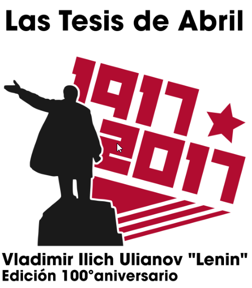 4 de abril 1917-2017. Tesis de Abril, por Lenin