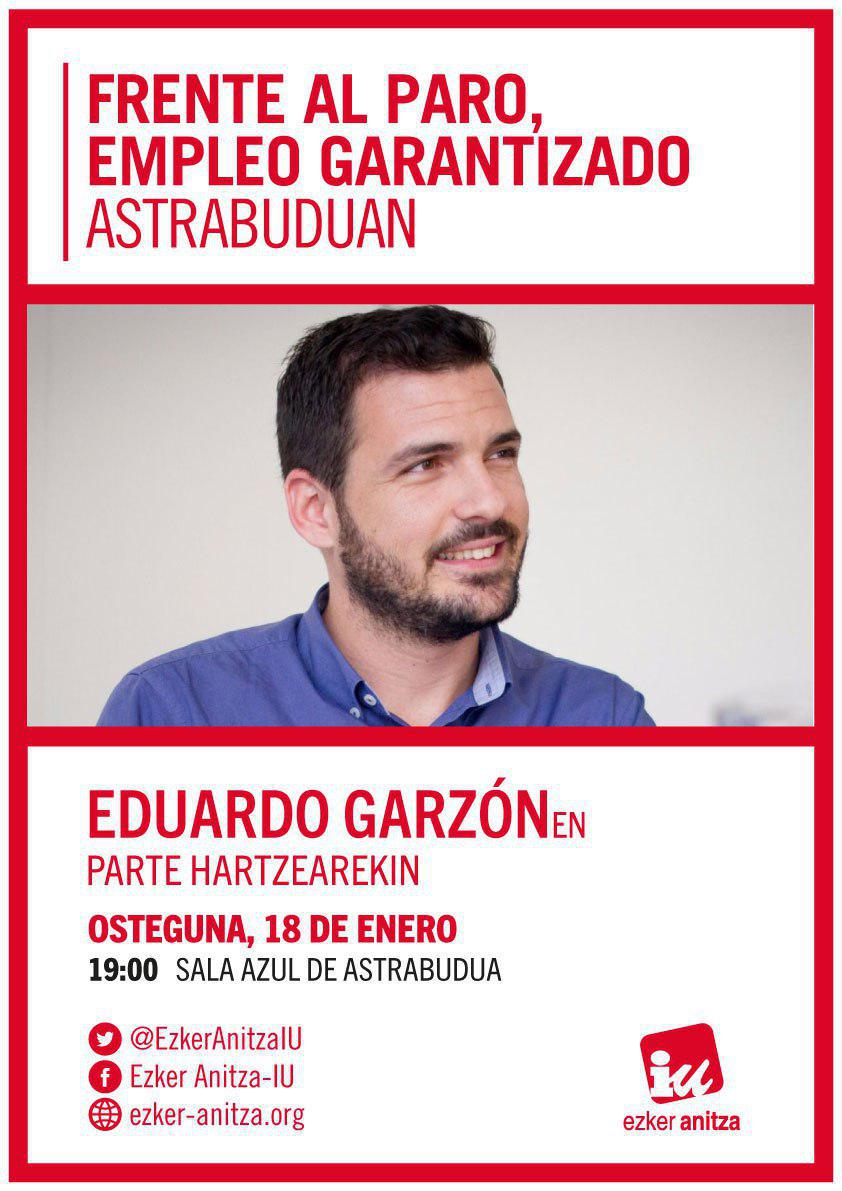 Eduardo Garzón en Euskadi. Frente al paro, empleo garantizado.
