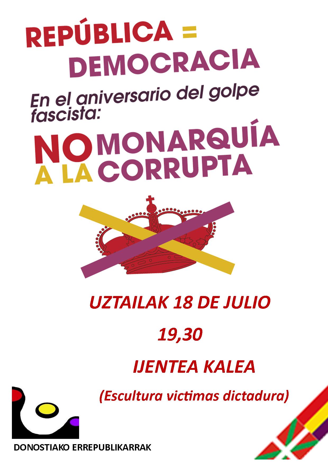 Democracia es República, no a la monarquía corrupta. Concentración  en Donostia,18 de Julio.