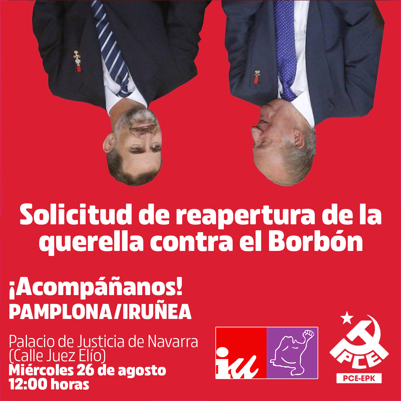 El PCE-EPK junto con IUN-NEB registrará una solicitud de reapertura de la Querella al Borbón en el Palacio de Justicia de Navarra.