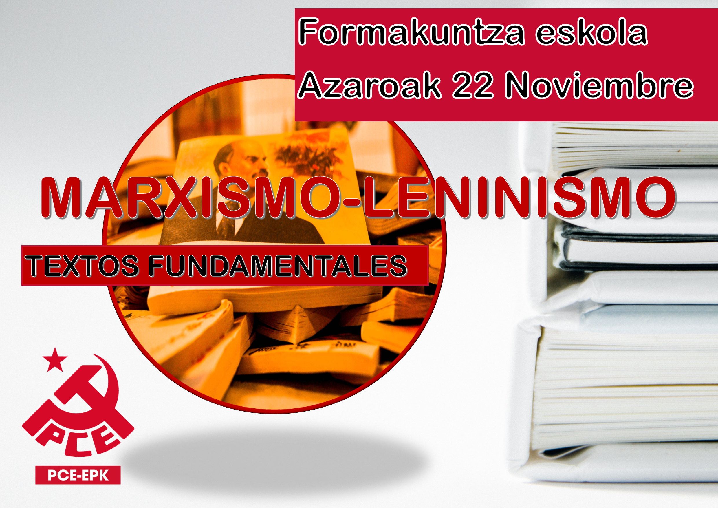 Udazken eta Neguko Formakuntza Eskola: marxismo-Leninismoa, funtsezko testuak.