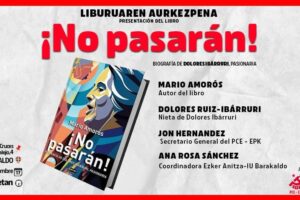 Presentación del libro «No pasarán!» Biografía de Dolores Ibarruri, en Barakaldo, Donostia y Gasteiz.