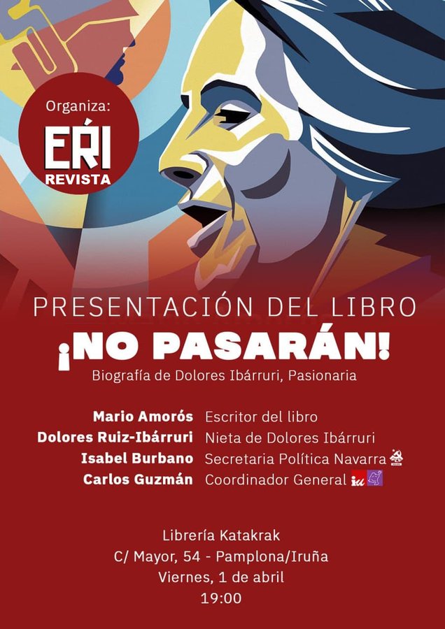 Presentación en Iruña de la Biografía de Dolores Ibárruri, Pasionaria. «¡No pasarán!»